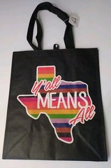 LGBTQ Y’ALL MEANS ALL Reusable Tote Shopping Bags 14 x 15.5 Pride Texas
