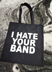 I Hate Your Band. screen-printed Tote Bag. Rock n Roll Vintage Reproduction punk
