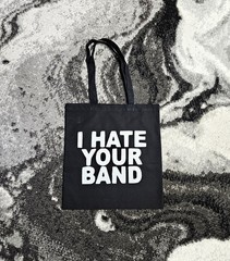 I Hate Your Band. screen-printed Tote Bag. Rock n Roll Vintage Reproduction punk