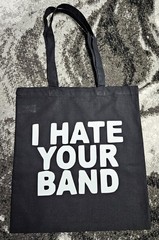 I Hate Your Band. screen-printed Tote Bag. Rock n Roll Vintage Reproduction punk