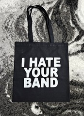 I Hate Your Band. screen-printed Tote Bag. Rock n Roll Vintage Reproduction punk